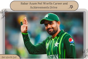 Babar Azam Net Worth Career and Achievements Drive