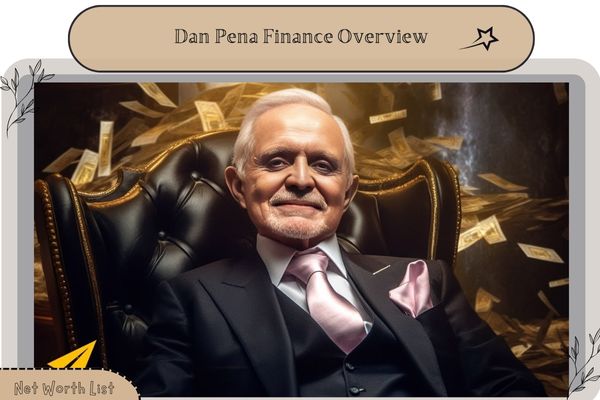 Dan Pena Finance Overview