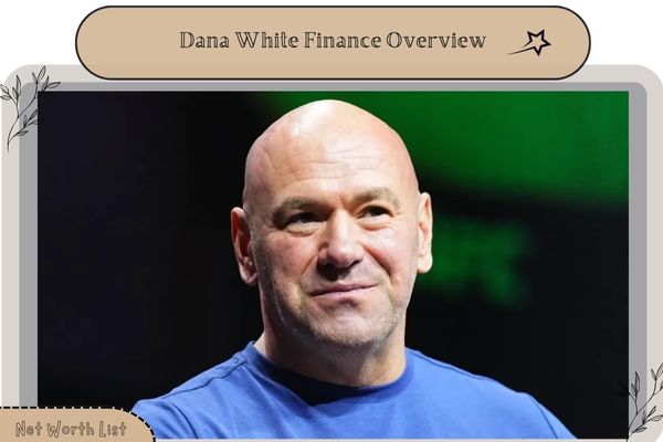 Dana White Finance Overview