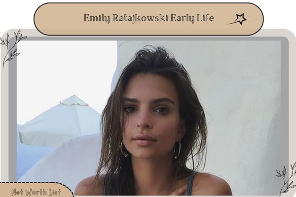 Emily Ratajkowski Early Life