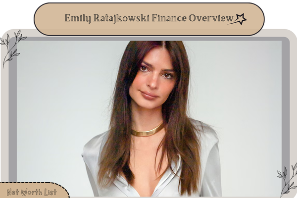 Emily Ratajkowski Finance Overview