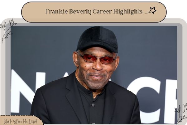 Frankie Beverly Career Highlights