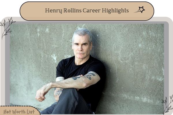 Henry Rollins Career Highlights