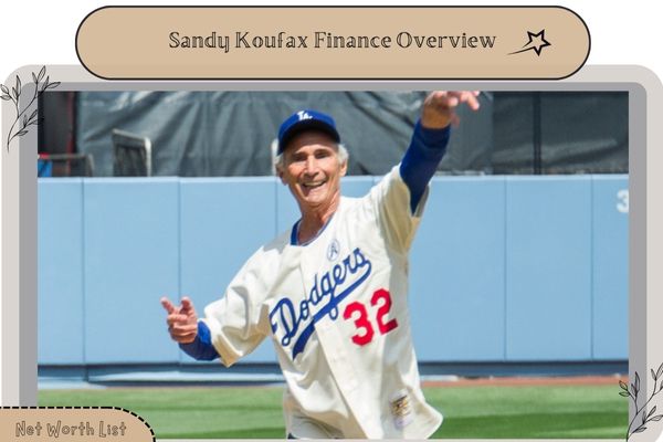 Sandy Koufax Finance Overview