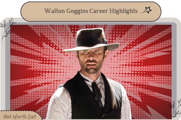 Walton Goggins Career Highlights