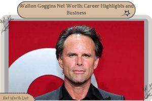 Walton Goggins Net Worth_ Career Highlights and Business