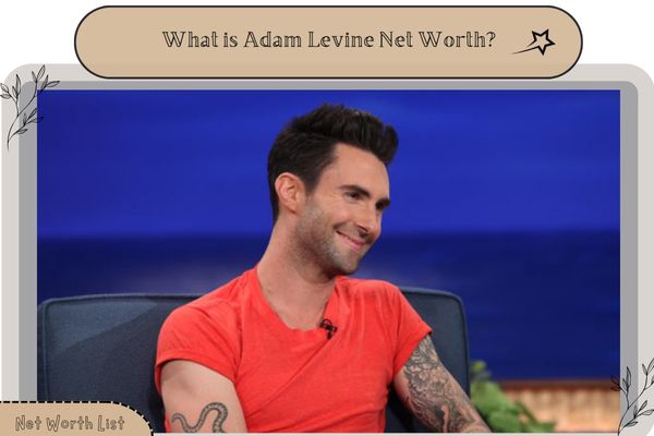 What is Adam Levine Net Worth