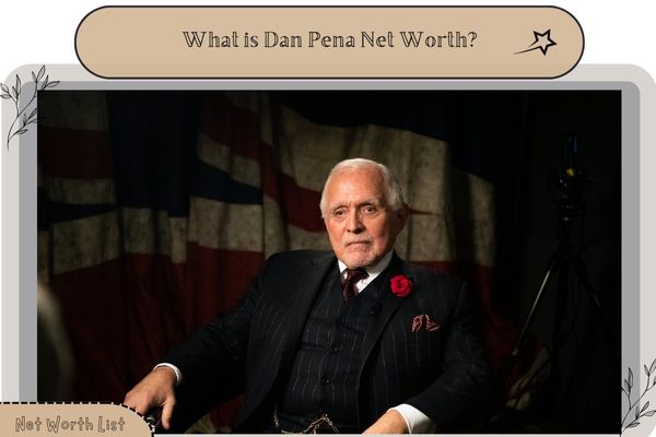 What is Dan Pena Net Worth