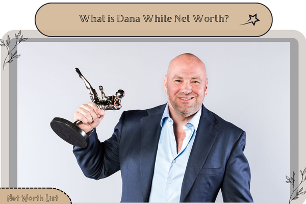 What is Dana White Net Worth