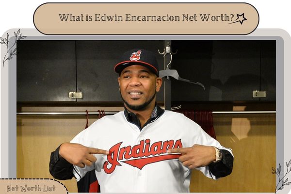 What is Edwin Encarnacion Net Worth